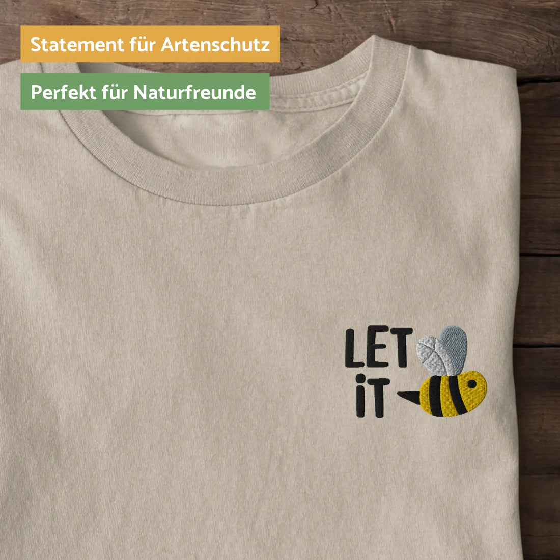 LET IT BEE  I Bio Premium T-Shirt Unisex