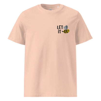LET IT BEE  I Bio Premium T-Shirt Unisex